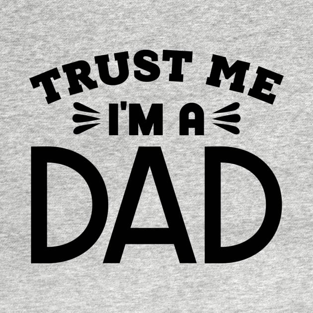 Trust Me, I'm a Dad by colorsplash